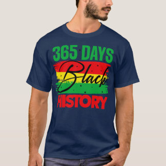 365 DAYS BLACK HISTORY T-Shirt