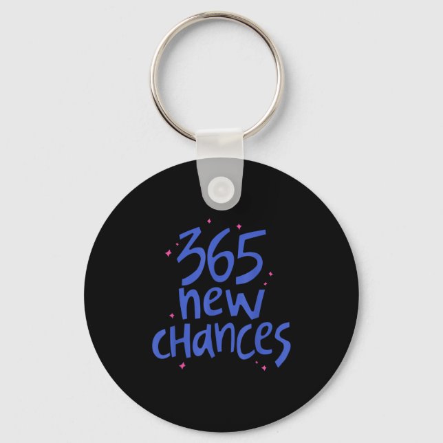 365 New Chances Hapness Quote Insrational  Key Ring (Front)