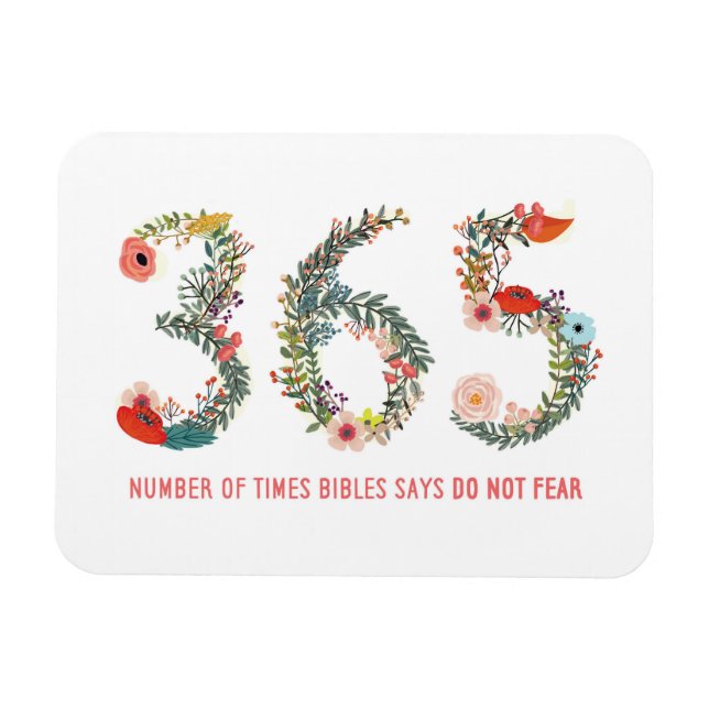 365 Times, Do Not Fear, Floral Art Poster Magnet (Horizontal)