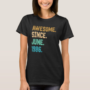 36 Year Old Awesome Since June 1986 36th Birthday T-Shirt