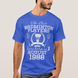 36 Year Old Birthday in August 1988 Best Badminton T-Shirt