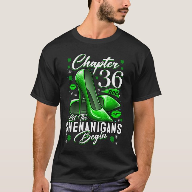 36 Year Old  St Patrick's Day Let The Shenanigans  T-Shirt (Front)