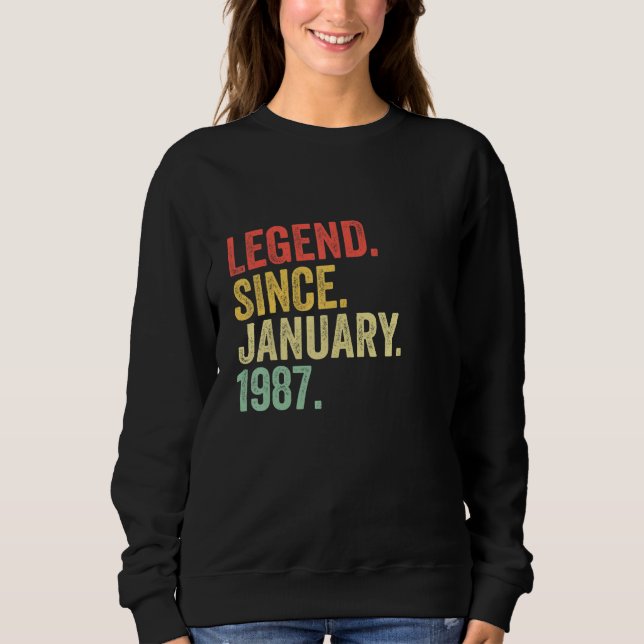 36 Years Old  Legend Since January 1987 36th Birth Sweatshirt (Front)