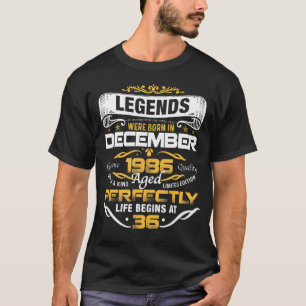 36 Years Old Legends Born In December 1986 36th B T-Shirt
