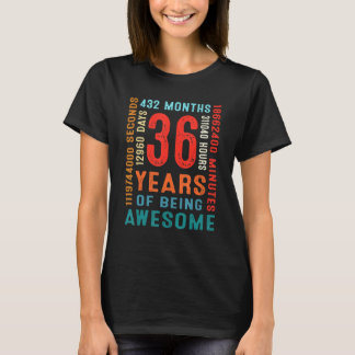 36th Birthday 36 Year Old 36 Years Of Being Awesom T-Shirt