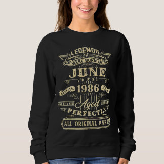 36th Birthday  For Legends Born June 1986 36 Years Sweatshirt