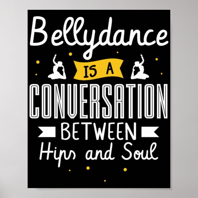 37.Bellydance Is A Conuersation Between Hips And S Poster (Front)