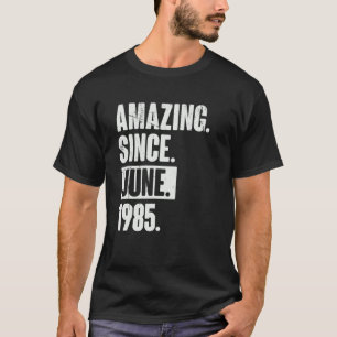 37 Year Old 37th Birthday   Amazing Since June 198 T-Shirt