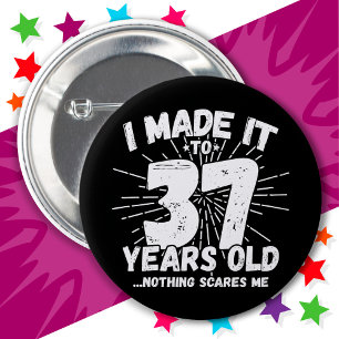 37 Year Old Sarcastic Meme Funny 37th Birthday 6 Cm Round Badge