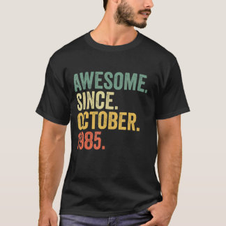 37 Years Old  Awesome Since October 1985 37th Birt T-Shirt
