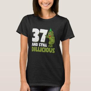 37 Years Old Cucumber Dillicious 37th Birthday Dil T-Shirt
