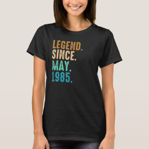 37th Birthday 37 Year Old Legend Since May 1985 T-Shirt
