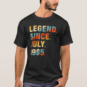 37th Birthday 37 Years Old Legend Since July 1985 T-Shirt