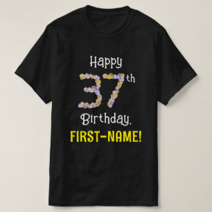 37th Birthday: Floral Flowers Number “37” + Name T-Shirt