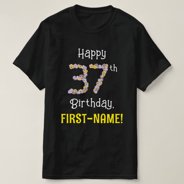 37th Birthday: Floral Flowers Number “37” + Name T-Shirt (Design Front)