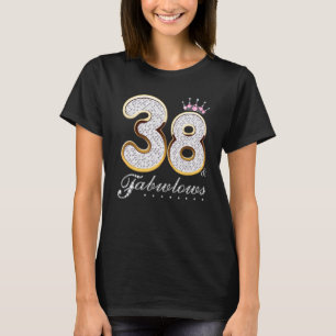 38 & Fabulous 38 Years Old 38th Birthday Diamond C T-Shirt
