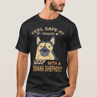 38 Feel Safe At Night Sleep With A German Shepherd T-Shirt