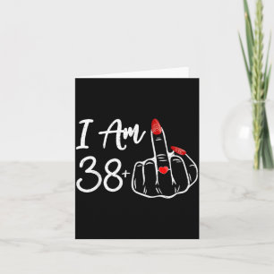 38 Plus 1 Middle Finger 39th Women Birthday Ring Card