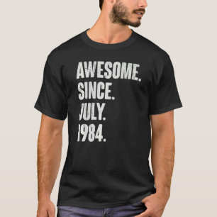 38 Year Old  38th Birthday  Awesome Since July 198 T-Shirt