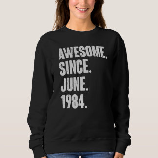 38 Year Old  38th Birthday  Awesome Since June 198 Sweatshirt