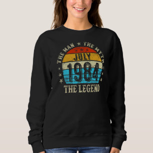 38 Year Old The Man Myth Legend July 1984 38th Bir Sweatshirt