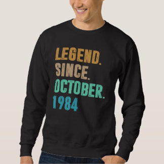 38 Years Old  Legend Since October 1984 38th Birth Sweatshirt