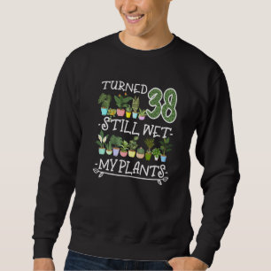 38th Birthday I Succulent I Pot Plant Head I Wet M Sweatshirt