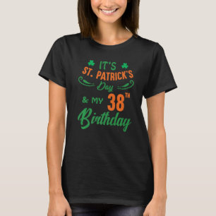 38th Birthday St Patrick S Day Party Men Women 38 T-Shirt