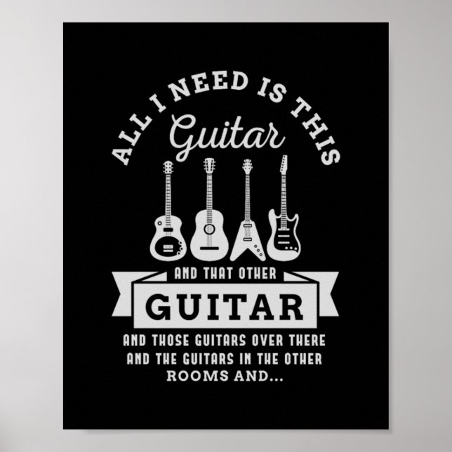 39.All I Need Is This Guitar And That Other Guitar Poster (Front)
