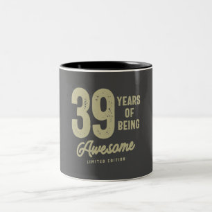 39 Years Of Being Awesome 39th Birthday Two-Tone Coffee Mug