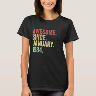 39 Years Old  Awesome Since January 1984 39th Birt T-Shirt