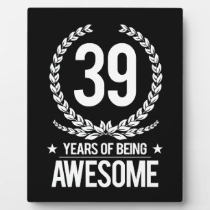 39th Birthday (39 Years Of Being Awesome) Plaque