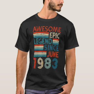 39th Birthday  Awesome Epic Legend Since June 1983 T-Shirt