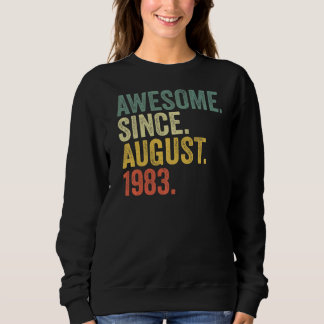 39th Birthday Awesome Since August 1983 39 Year Ol Sweatshirt