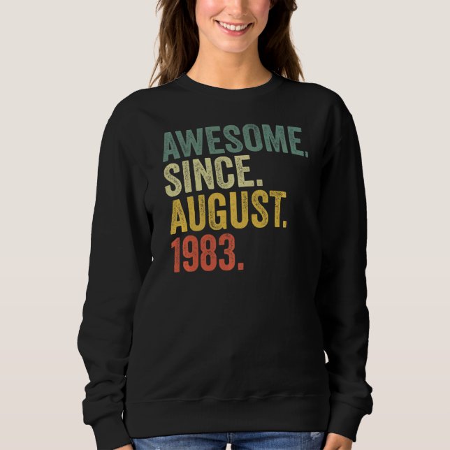 39th Birthday Awesome Since August 1983 39 Year Ol Sweatshirt (Front)