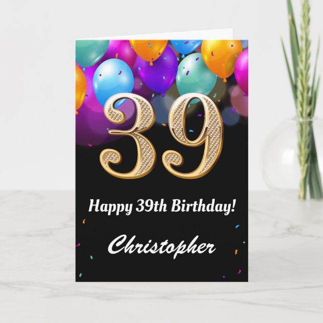 39th Birthday Black and Gold Colourful Balloons Card (Front)