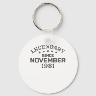39th Birthday Legendary Since November 1981 Born I Key Ring