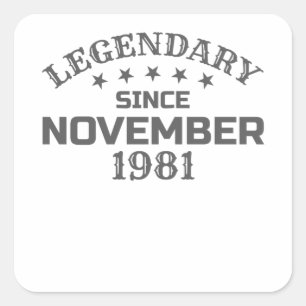39th Birthday Legendary Since November 1981 Born I Square Sticker