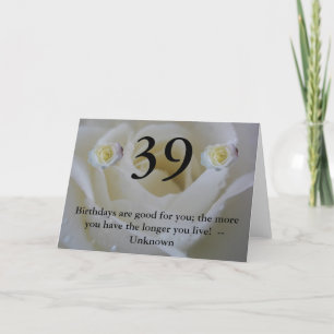 39th Birthday white rose Card