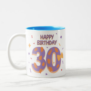 3-0 is here! Happy 30th Birthday Mug. Two-Tone Coffee Mug