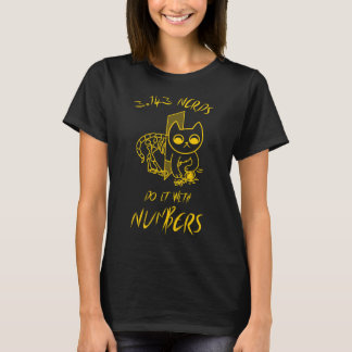 3.143 Nerds Do It With Numbers	 T-Shirt