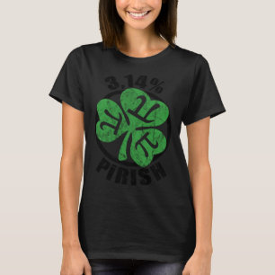 3 14 percent Pirish Irish C Pi Day & St Patricks T-Shirt