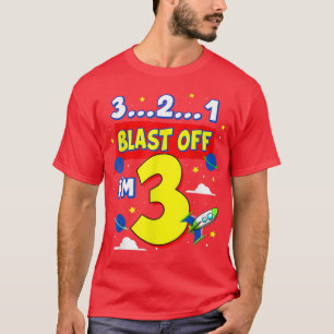 3 2 1 Blast Off Birthday Party Supplies 3 Year Old T-Shirt