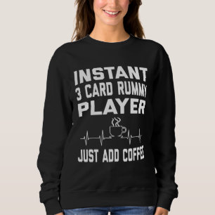 3 Card Rummy Coffee Coffee Humour EKG Sweatshirt
