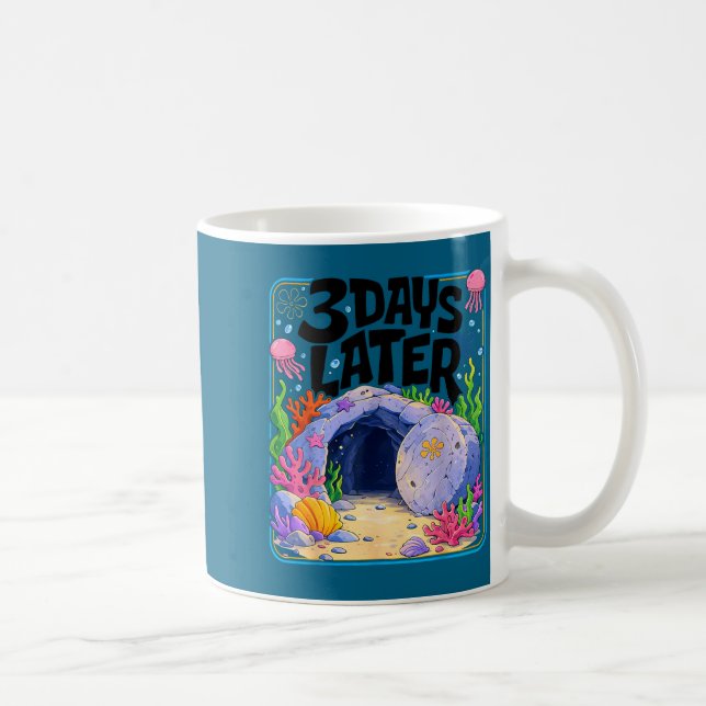 3 days later christian resurrection funny easter coffee mug (Right)
