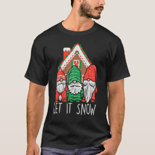3 Gnomes Let It Snow Gingerbread House Christmas G T-Shirt