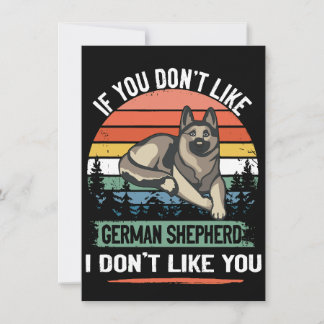 3 If You Don't Like German Shepherd I Don't Like Y Invitation
