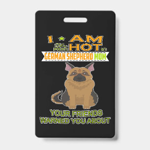 3 I'm The Psychotic German Shepherd Girl Your Frie ID Badge