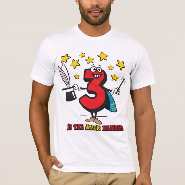 3 Is The Magic Number Funny Shirt (Front)
