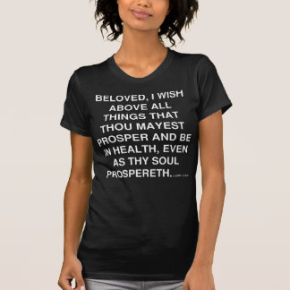3 John 1 2 Beloved I Wish Above All Things  T-Shirt